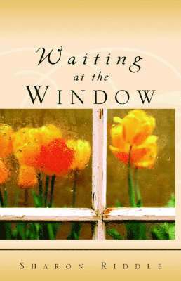 Sharon Kay Riddle - Waiting at the Window, Häftad