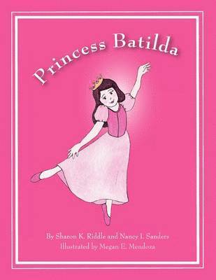 Sharon K Riddle, Nancy I Sanders - Princess Batilda, Häftad