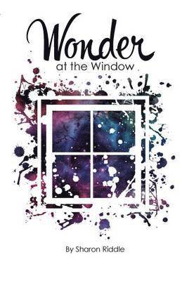 Sharon Kay Riddle, Dianne Michele Dudney - Wonder at the Window, Häftad