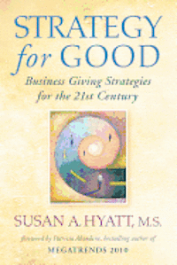 bokomslag Strategy for Good: Business Giving Strategies for the 21st Century