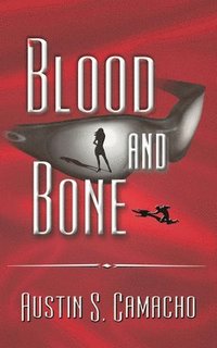 bokomslag Blood and Bone