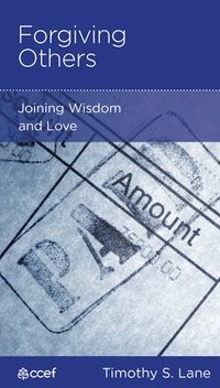 bokomslag Forgiving Others: Joining Wisdom and Love