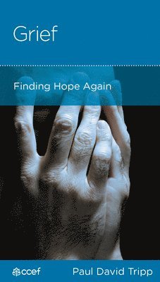 Paul David Tripp - Grief, Häftad