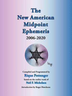 The New American Midpoint Ephemeris 2006-2020 1