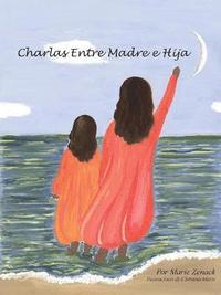 bokomslag Charlas Entre Madre e Hija