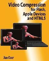 Video Compression for Flash, Apple Devices and Html5