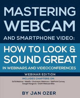 Mastering Webcam and Smartphone Video 1