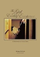 The Girl of Earthly Existence: Autobiography of An Artist 1