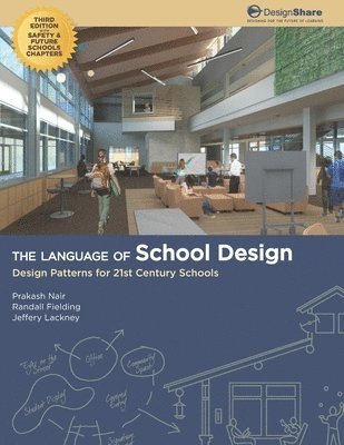 bokomslag The Language of School Design: Design Patterns for 21st Century Schools