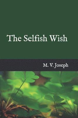 bokomslag The Selfish Wish