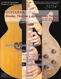 Mark John Sternal - Guitarra: Escalas, Tecnicas Y Aplicaciones Totales: Lecciones Para Principiantes Y Professionales, Häftad