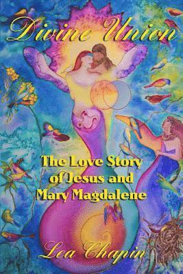 bokomslag Divine Union: The Love Story of Jesus and Mary Magdalene