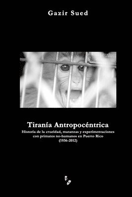 bokomslag Tiranía Antropocéntrica
