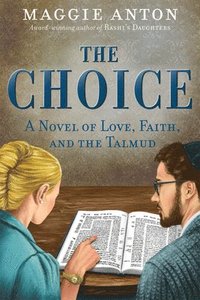 bokomslag The Choice: A Novel of Love, Faith, and Tulmud