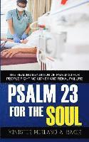 bokomslag Psalm 23 For The Soul: The Healing Rendition Of Psalm 23 For People Fighting Kidney And Renal Failure