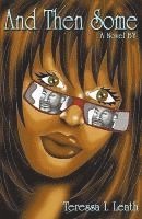 Teressa I. Leath, Teressa I Leath - And Then Some, Häftad