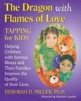 bokomslag The Dragon with Flames of Love: TAPPING for KIDS