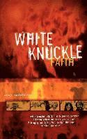 bokomslag White Knuckle Faith