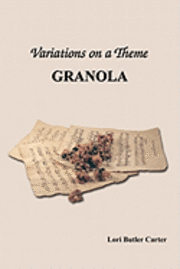 Variations on a Theme: Granola 1