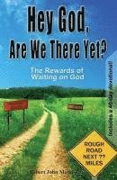 bokomslag Hey God, Are We There Yet?: The Rewards of Waiting on God