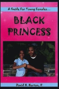 bokomslag Black Princess: A guide for young females