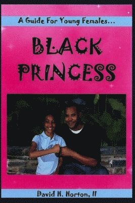 Black Princess: A guide for young females 1