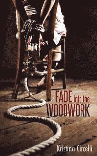 Fade into the Woodwork