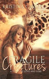 Fragile Creatures 1