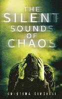 bokomslag The Silent Sounds of Chaos