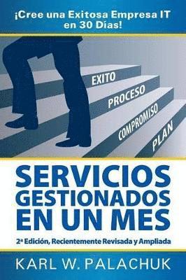 Karl W Palachuk - Servicios Gestionados En Un Mes - !Cree Una Exitosa Empresa IT En 30 Dias! - 2* Edicion, Häftad