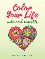 bokomslag Color Your Life with Good Thoughts
