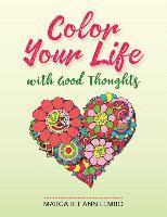 Color Your Life with Good Thoughts