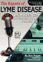 bokomslag The Experts of Lyme Disease: A Radio Journalist Visits The Front Lines Of The Lyme Wars