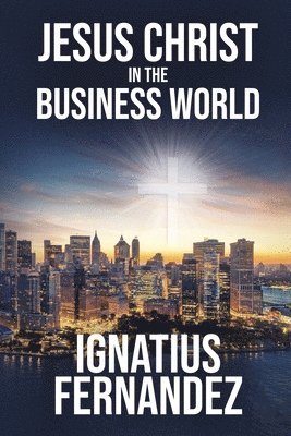 Jesus Christ in the Business World 1