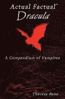 bokomslag Actual Factual: Dracula, a Compendium of Vampires