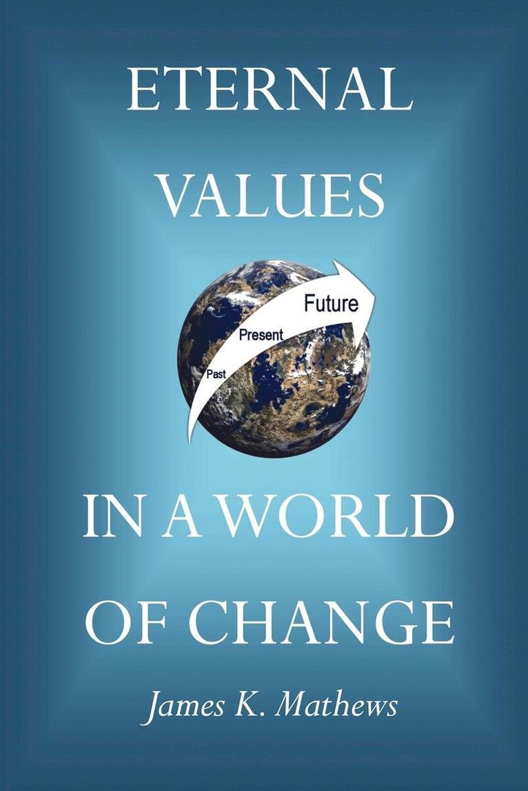 Eternal Values in a World of Change 1