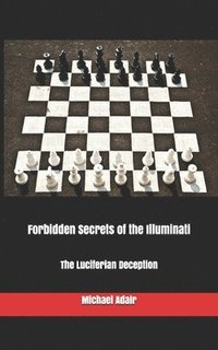 bokomslag Forbidden Secrets of the Illuminati: The Luciferian Deception