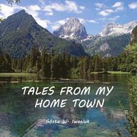 bokomslag Tales from my Hometown