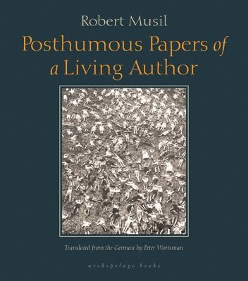 bokomslag Posthumous Papers Of A Living Author