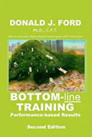 bokomslag Bottom-line Training: Performance-based Results