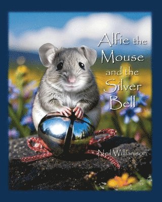 Alfie the Mouse and the Silver Bell