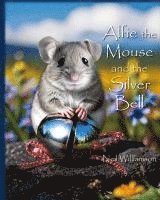 bokomslag Alfie the Mouse and the Silver Bell