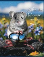 bokomslag Alfie the Mouse and the Silver Bell