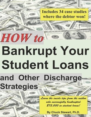 bokomslag How to Bankrupt Your Student Loans and Other Discharge Strategies