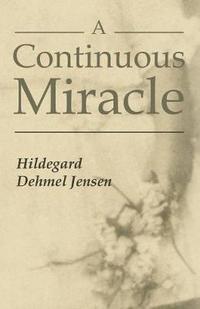 bokomslag A Continuous Miracle