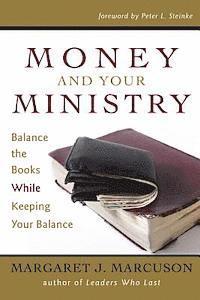 Margaret J. Marcuson - Money and Your Ministry: Balance the Books While Keeping Your Balance, Häftad