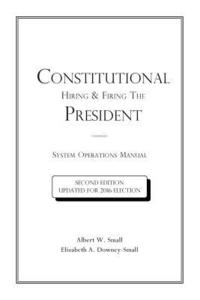 bokomslag Constitutional Hiring & Firing The President: System Operations Manual