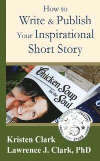 bokomslag How to Write & Publish Your Inspirational Short Story