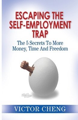 Escaping the Self Employment Trap