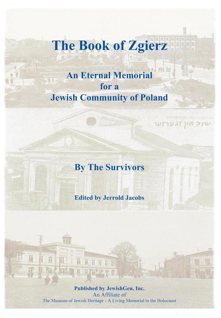 By the Survivors, Jerrold Jacobs - Book of Zgierz - An Eternal Memorial for a Jewish Community of Poland, Inbunden